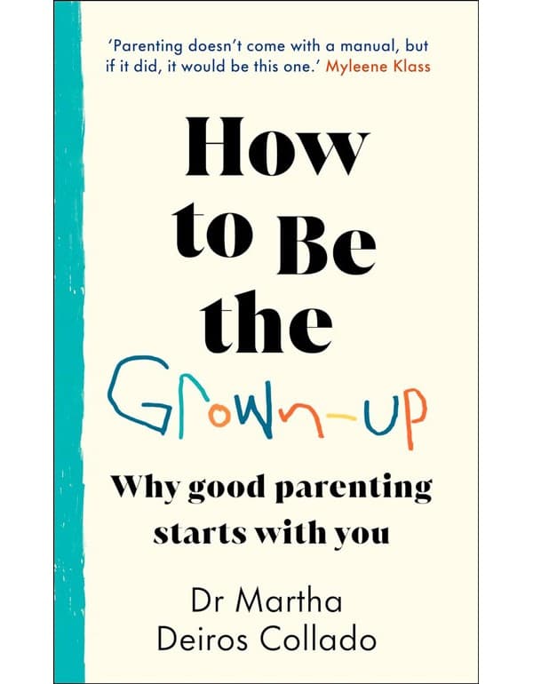 How to Be The Grown-Up
