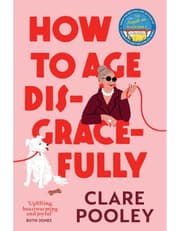 How to Age Disgracefully product image