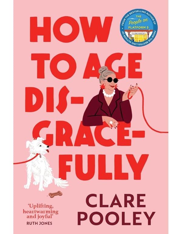 How to Age Disgracefully