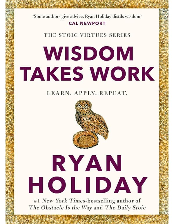 Wisdom Takes Work