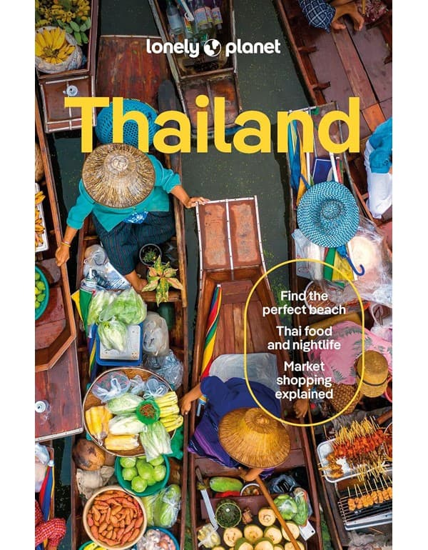 Lonely Planet Thailand: Detailed Itineraries