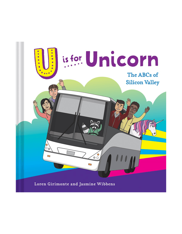 U Is For Unicorn: The Abcs of Silicon Valley