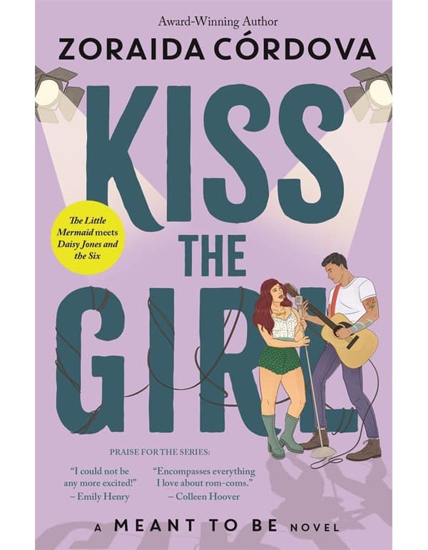 Kiss the Girl: A Meant to Be Novel