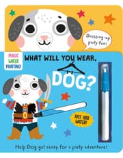 What Will You Wear, Dog? A magic water painting book about going to a fancy-dress party! product image