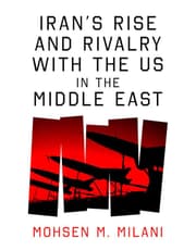 Iran’s Rise and Rivalry with the US in the Middle East product image