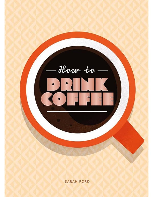 How to Drink Coffee