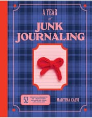 Year of Junk Journaling: 52 creative prompts to transform scraps of your life into art product image