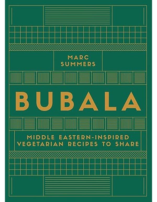 Bubala: Middle-Eastern Inspired Vegetarian Recipes to Share