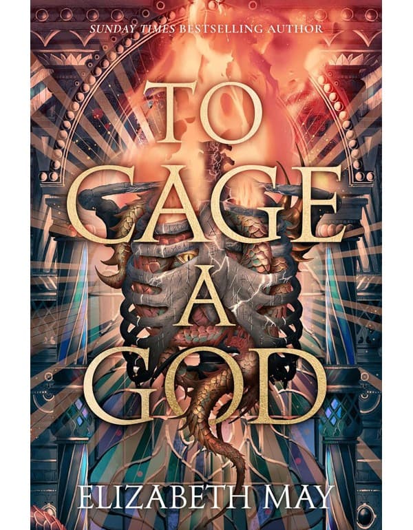 To Cage a God (These Monstrous Gods Book 1)