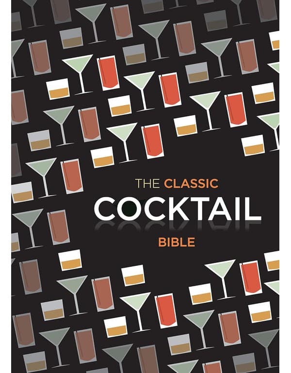 The Classic Cocktail Bible