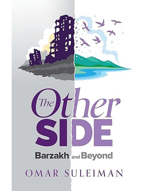 The Other Side: Barzakh and Beyond