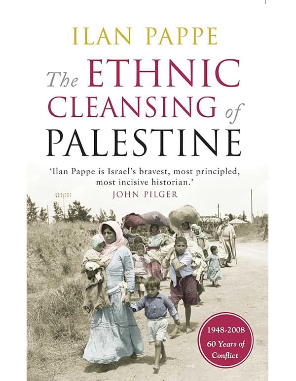 The Ethnic Cleansing Of Palestine