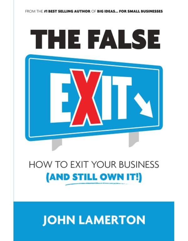 The False Exit: How To Exit Your Business