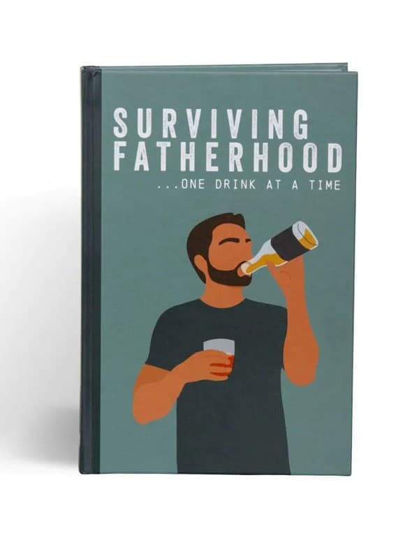 Surviving fatherhood one drink at a time