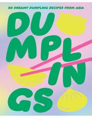 Dumplings: 80 Delightful Dumpling Recipes from Asia product image