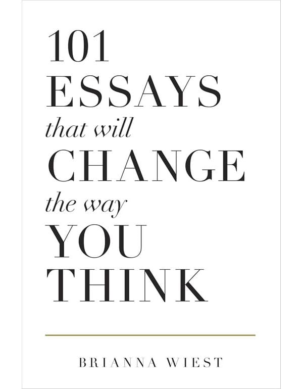 101 Essays That Will Change The Way You Think