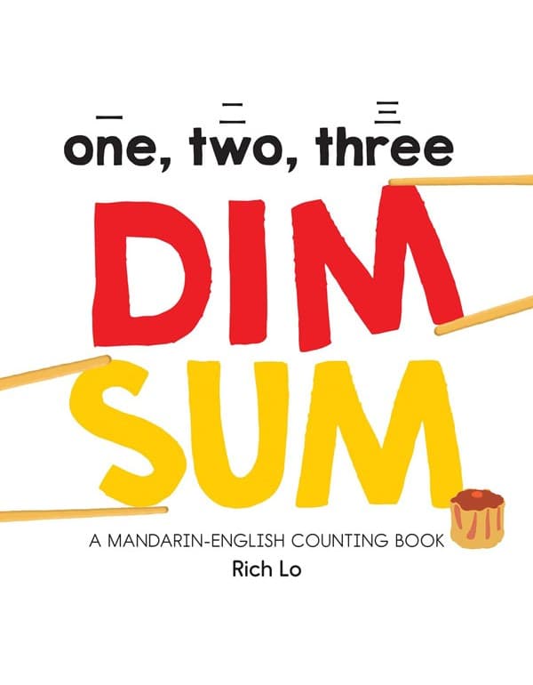 One, Two, Three Dim Sum: A Mandarin-English Counting Book