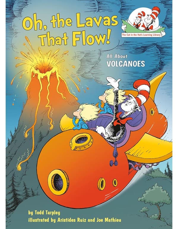Oh, The Lavas That Flow! All About Volcanoes: All About Volcanoes