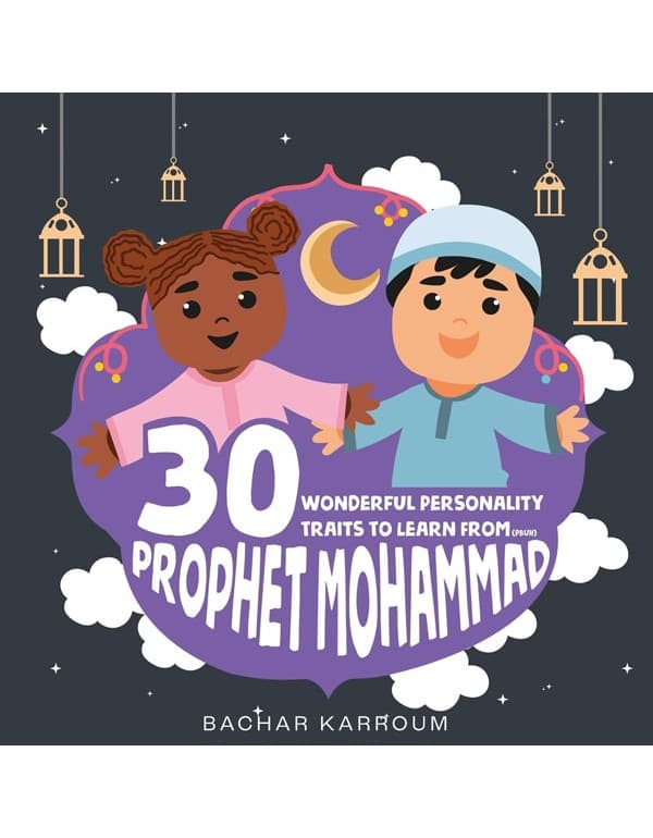 30 Wonderful Personality Traits To Learn From Prophet Mohammad