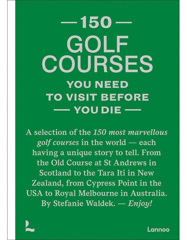 150 Golf Courses You Need To Visit Before You Die