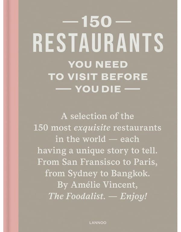 150 Restaurants You Need to Visit Before You Die