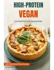 High-Protein Vegan Cookbook For Beginners: 100 Plant-Based Low-Carb Easy Recipes For Weightloss Diet product image