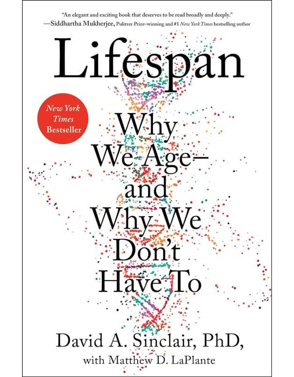Lifespan: Why We Age - And Why We Don't Have To