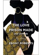 The Love Prison Made and Unmade product image