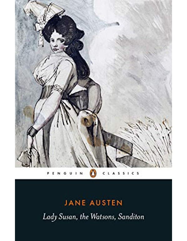 Lady Susan, the Watsons, Sanditon