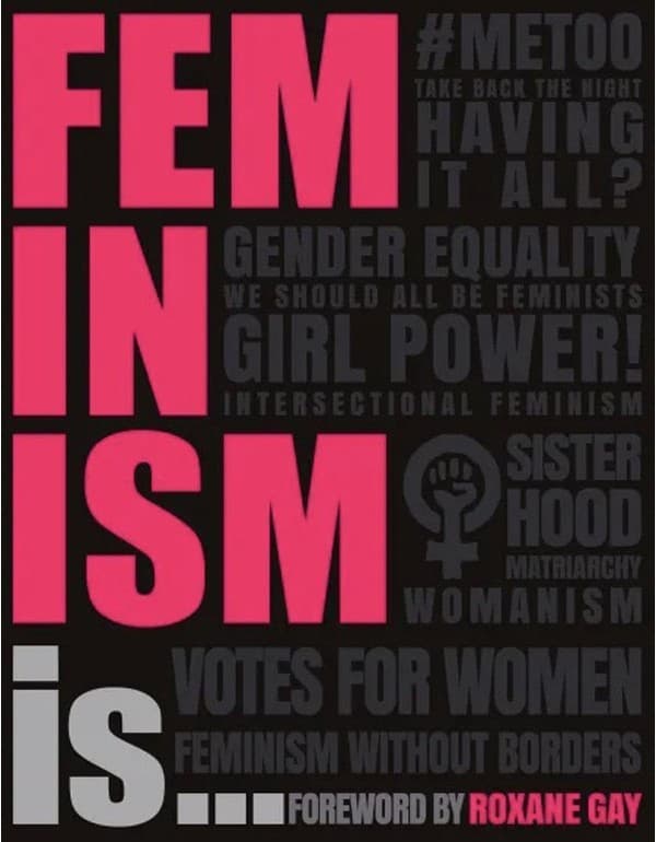 Feminism Is...