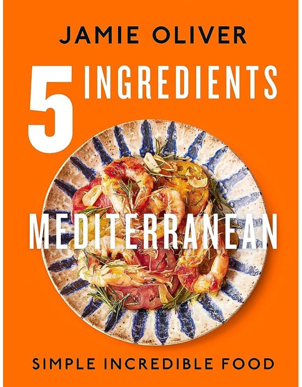 5 Ingredients Mediterranean: Simple Incredible Food