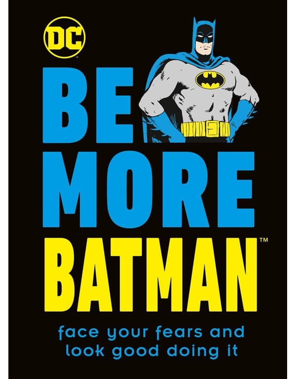 Be More Batman