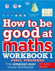 How to be Good at Maths Workbook 1, Ages 7-9 (Key Stage 2) product image