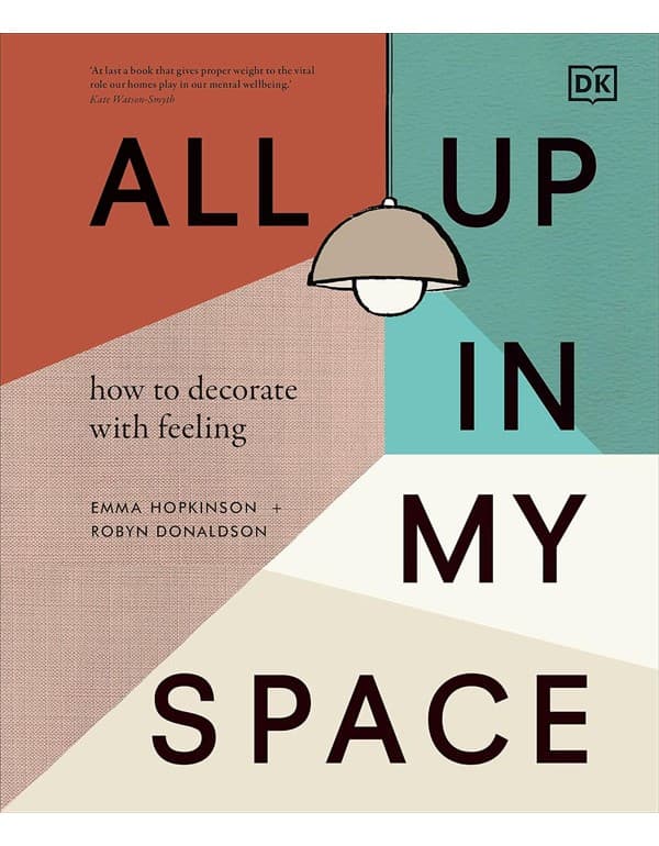 All Up In My Space: How To Decorate With Feeling