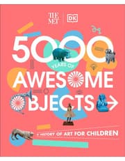 The Met 5000 Years Of Awesome Objects: A History Of Art For Children product image