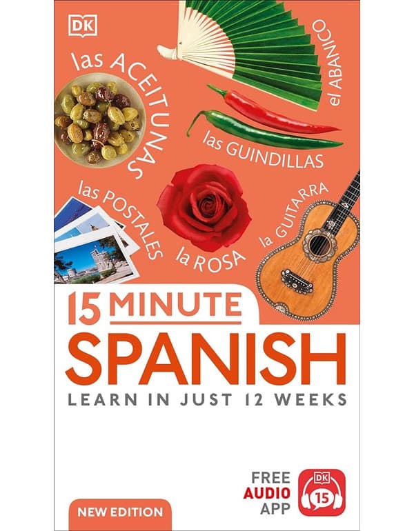 15 Minute Spanish: Learn In Just 12 Weeks