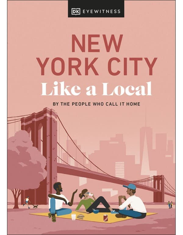 New York City Like A Local: By The People Who Call It Home