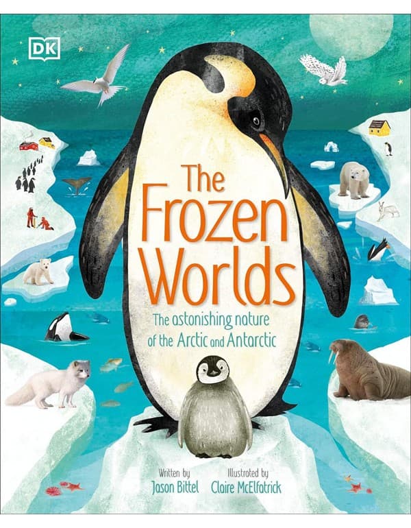 The Frozen Worlds: The Astonishing Nature Of The Arctic And Antarctic