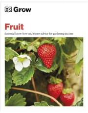 Grow Fruit: Essential Know-How And Expert Advice For Gardening Success product image
