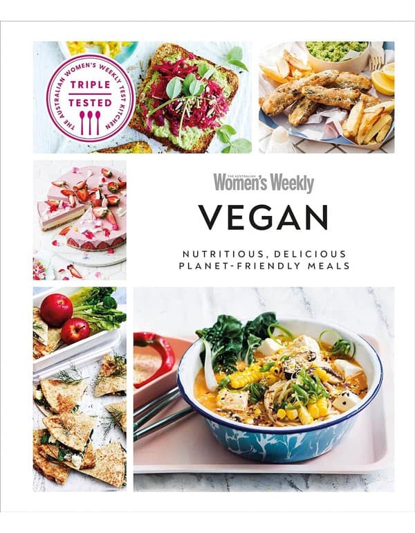 Australian Womens Weekly Vegan: Nutritious, Delicious Planet-Friendly Meals