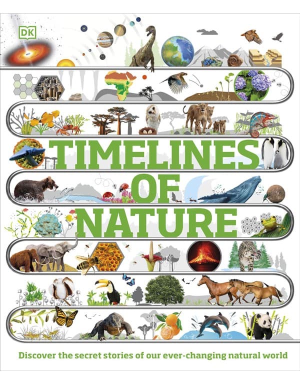 Timelines Of Nature: Discover The Secret Stories Of Our Ever-Changing Natural World