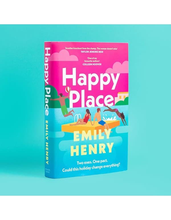 Happy Place: A Shimmering New Novel From #1 Sunday Times Bestselling Author Emily Henry