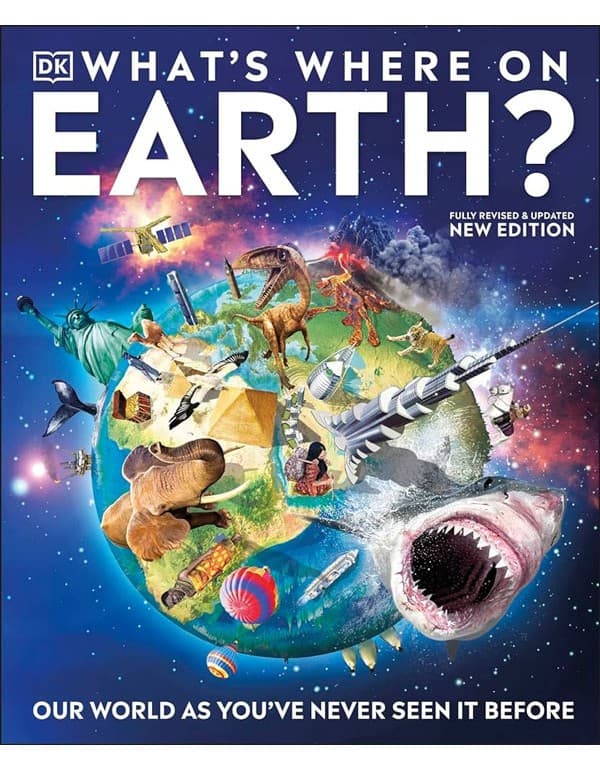 Whats Where On Earth?: Our World As Youve Never Seen It Before