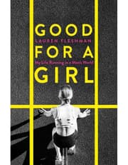Good For A Girl: My Life Running In A Mans World - The New York Times Bestseller - Eye-Opening - Needs To Be Read By Anyone Involved In Womenهغےs Spo product image