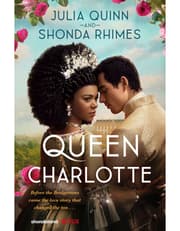 Queen Charlotte: Before The Bridgertons Came The Love Story That Changed The Ton... product image
