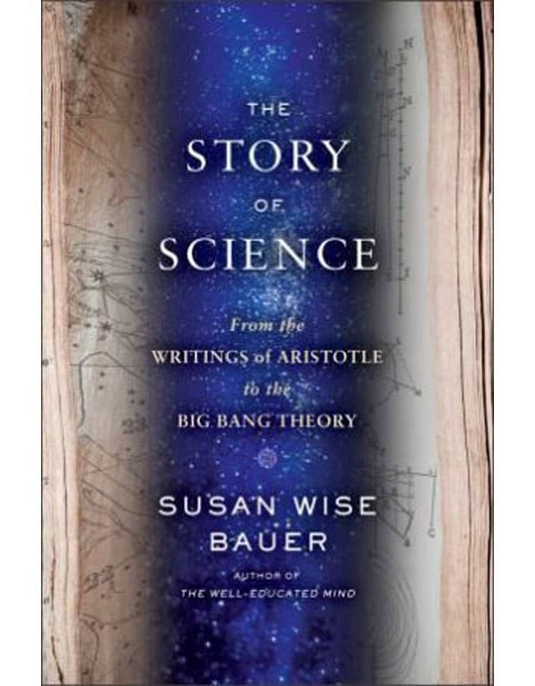 The Story of Western Science – From the Writings of Aristotle to the Big Bang Theory