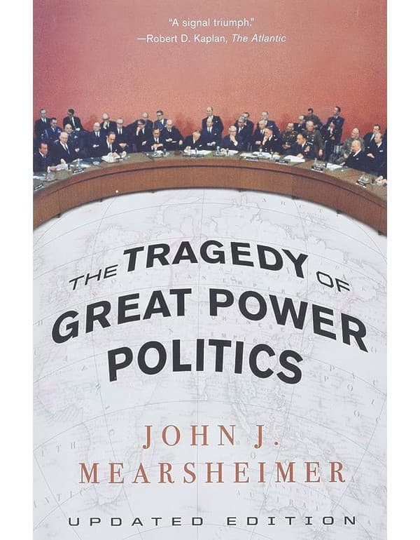 The Tragedy of Great Power Politics – Updated Edition