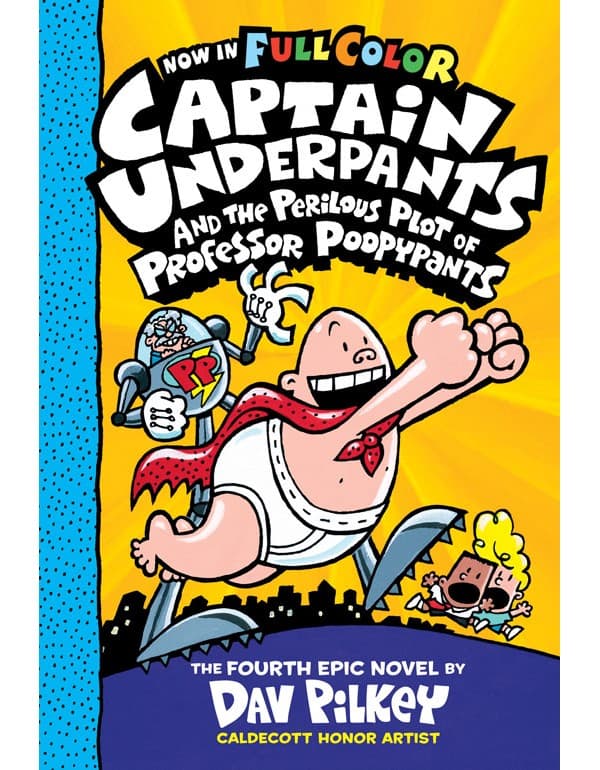 Captain Underpants and the Perilous Plot of Professor Poopypants: Color Edition (Captain Underpants #4)