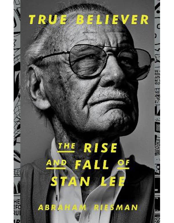 True Believer: The Rise and Fall of Stan Lee