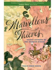 Marvellous Thieves: Secret Authors Of The Arabian Nights/Horta/2019 product image